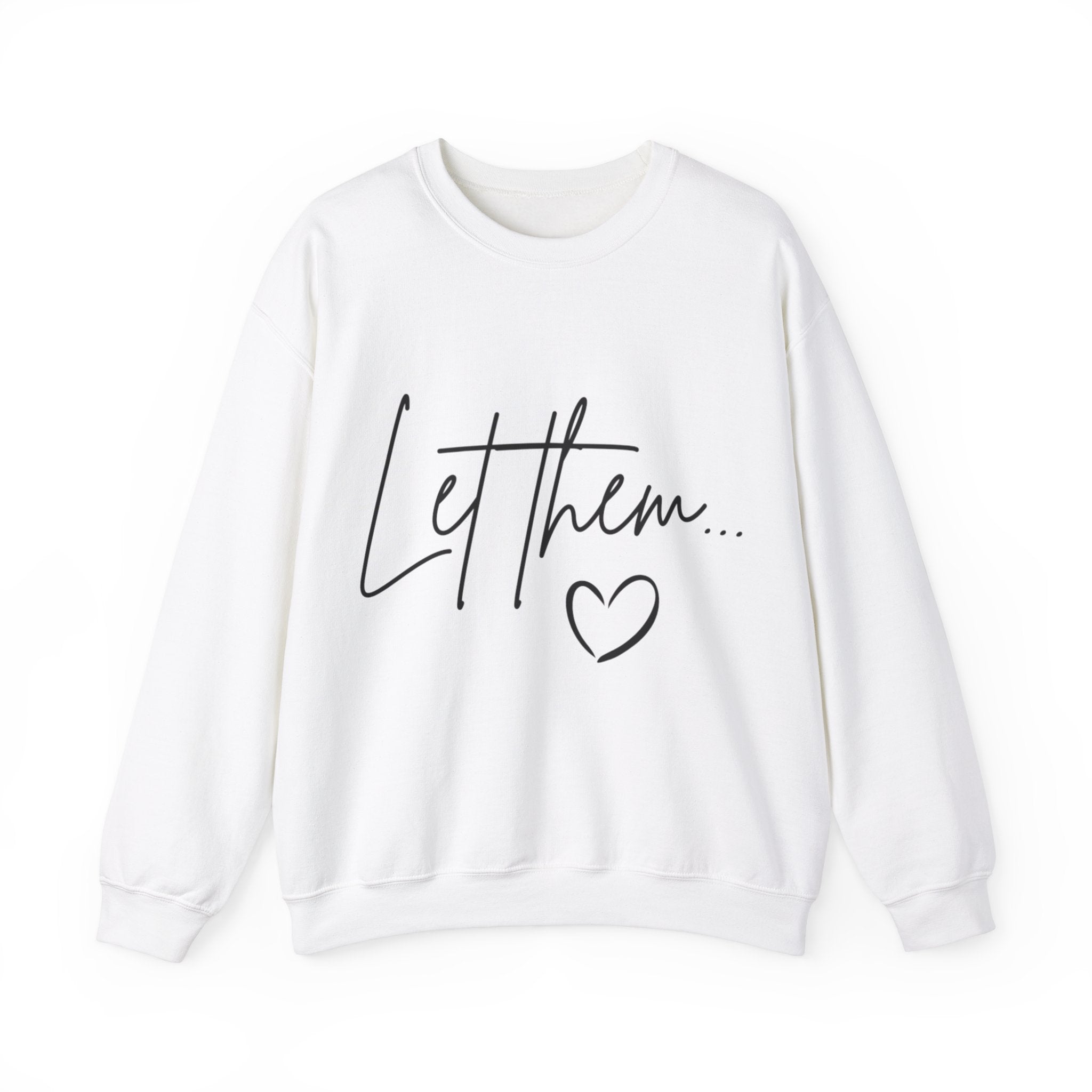 &quot;Let Them&quot; Sweatshirt